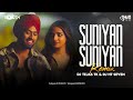 Suniyan Suniyan - Remix - DJ Tejas TK X DJ H7 Seven | Juss X MixSingh