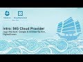 Intro: SIG Cloud Provider - Jago Macleod, Google & Andrew Sy Kim, DigitalOcean