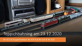 Teppichbahning am 23.12.2020 - Re 421 \u0026 Doppeltraktion Re 4/4 II \u0026 Re 6/6 \u0026 Re 620