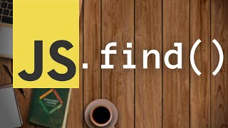 JavaScript find() Array function | JS Buffer