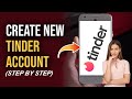 How To Create New Tinder Account 2022 | Tinder Account Registration | Tinder Dating App Sign Up