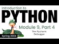 Python - Module 9 - Introducing the PyCharm Debugger (Spring 2024)