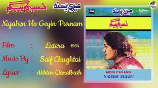 Nigahen Ho Geyin Purnam  -  Naseem Begum - Album  Meri Pasand