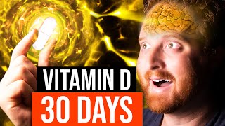 I Took Vitamin D For 30 Days, Here's What Happened