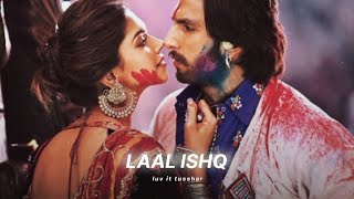 Laal Ishq - Lofi[Slowed + Reverb] - Arijit Singh | Luv It Tusshar |