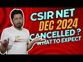 CSIR NET December 2024 Exam Cancelled? Here's What You Need to Know NOW!