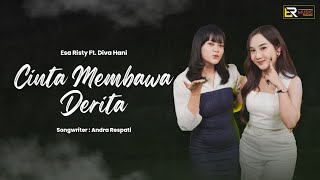 Esa Risty Ft. Diva Hani - Cinta Membawa Derita (Official Live Music) Di belakang aku dirimu mendua