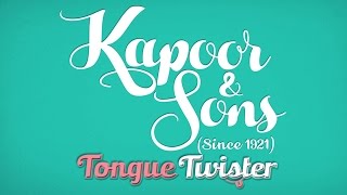 Kapoor and Sons Tongue Twister Challenge