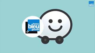 Rejoignez l'équipe France Bleu Gironde sur Waze