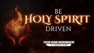 Be Holy Spirit Driven - English Service