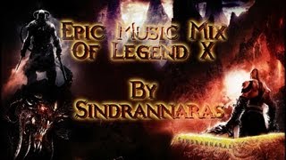Epic Music Mix Of Legend X