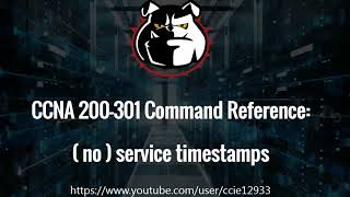 (no) service timestamps: A CCNA 200-301 Command Reference