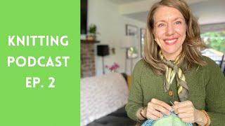 Current WIPs + A Little About Me ☕ | Knitting Podcast #2
