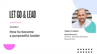 Zach Mercurio | How to become a more purposeful leader