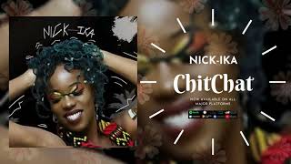 Nick-ika -- ChitChat (Official audio)