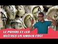 Quel poivre pour les huitres ? - Le poivre et les huitres   Une belle histoire d'amour