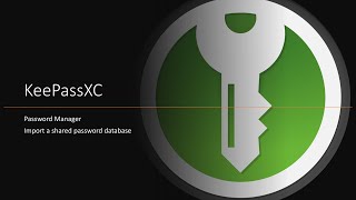 KeePassXC: Import a shared password database [EN | Step 07]