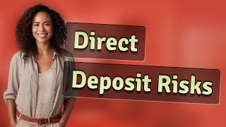 What Key Privacy Risks Should I Watch for in Direct Deposit?