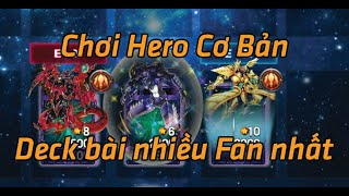 Yugi H5 Cách chơi Hero Anh Hùng cơ bản - deck bài nhiều người yêu thích