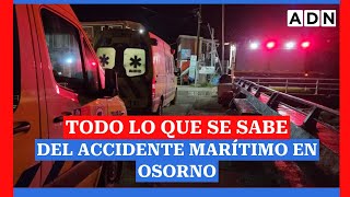 Naufragio en Osorno: TODO LO QUE SE SABE del accidente en embarcación turística en el sur de Chile