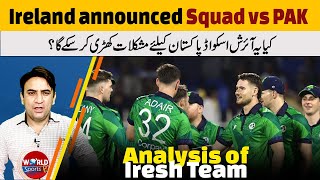 Ireland announced T20 Squad vs PAK & T20 World Cup 2024 | Will Iresh Squad become challenge for Pak?