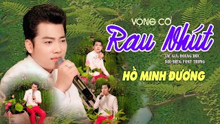 RAU NHÚT - HỒ MINH ĐƯƠNG - T/G - HOÀNG ĐỨC