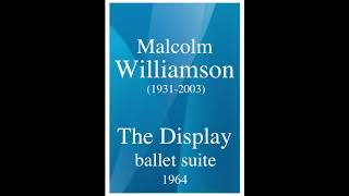 Malcolm Williamson (1931-2003): \