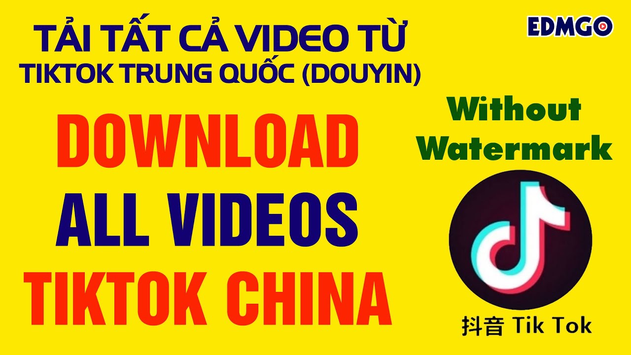 CÁCH TẢI TẤT CẢ VIDEO TỪ TIKTOK DOUYIN | DOWNLOAD ALL VIDEOS FROM ...