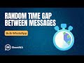 Random Time Gap - Avoid WhatsApp Ban | WhatsApp Bulk Message Sender | WASender | SheetWA