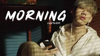 Morning - Lazyloxy (Audio)