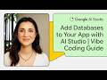 Add databases to your app with AI Studio | Vibe Coding Guide