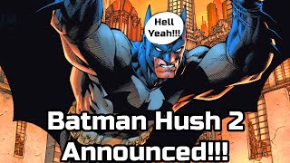 Batman Hush 2 Announced Chip Zdarsky Is Out!!! | Jim Lee \u0026 Jeph Loeb Team Up To Save Batman \u0026 DC