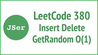 LeetCode 380. Insert Delete GetRandom O(1) | JSer - JavaScript & Algorithm