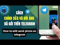 Cách chỉnh sửa, đổi ảnh đã gởi trên telegram|how to edit send photo on telegram | Telegram|DVChannel