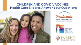 Children and COVID Vaccines: Health Care Experts Answer Your Questions