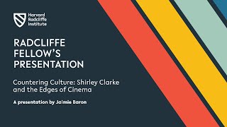 Countering Culture: Shirley Clarke and the Edges of Cinema | Jaimie Baron