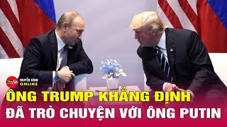 Tổng thống Mỹ Donald Trump khẳng định đã trò chuyện với ông Putin | Tin24h