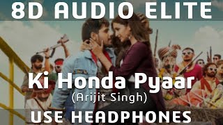 8D AUDIO | Ki Honda Pyaar - Arijit Singh | Jabariya Jodi |