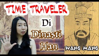 Sejarah Dinasti Han & Wang Mang yang Diduga Time Travel dari Tahun 1980