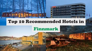 Top 10 Recommended Hotels In Finnmark | Best Hotels In Finnmark