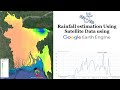 Rainfall estimation Using Satellite Data in Google Earth Engine || Satellite imagery for rainfall