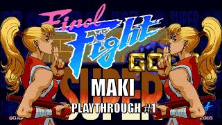 Super Final Fight Gold Plus - Arcade: Maki Playthrough #1