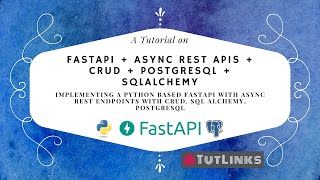 Implementing Async REST APIs in Python using FastAPI with PostgreSQL CRUD