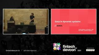 fintech_devcon 2021: Dealing with data in dynamic systems with Trisha Kothari and Nick Miller