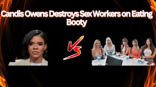 Candis Owens Debunking Women Only FansGirls on Facts vs Fiction, cheating & on eating Booty?