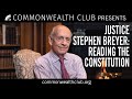 Justice Stephen Breyer | Reading the Constitution