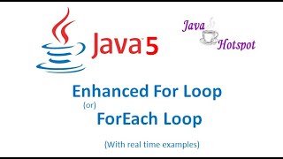 Enhanced For Loop || ForEach loop || Advanced for loop in java 5