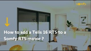 How to Add a Telis 16 RTS to a Somfy RTS motor