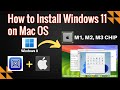 How to Install Windows 11 on MacBook M1, M2, M3 || Quick and Easy || 100% Working