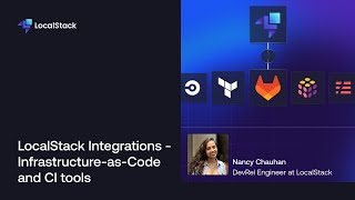 LocalStack Integrations - Infrastructure-as-Code and CI tools